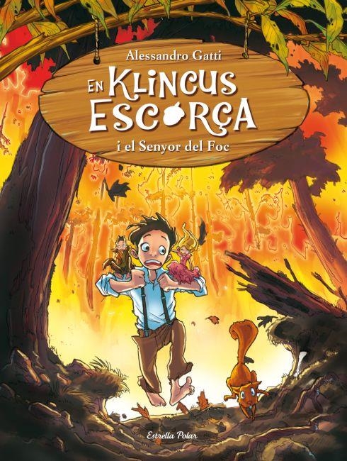 En Klinkus Escorça i el senyor del Foc | Gatti, Alessandro | Cooperativa autogestionària
