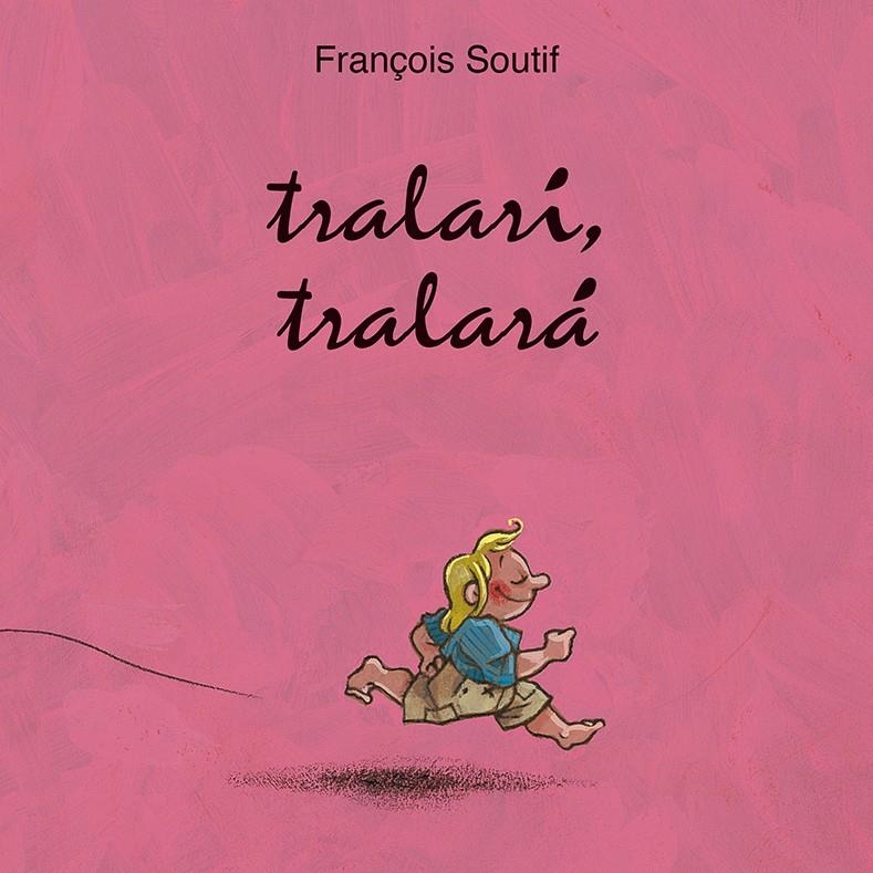 Tralarí, tralará | Soutiff, François | Cooperativa autogestionària