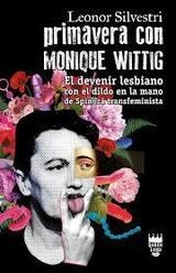 Primavera con Monique Wittig | Silvestri, Leonor | Cooperativa autogestionària