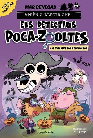 Aprén a llegir amb Els detectius Poca-zooltes 8. La Calavera Encisera | Benegas, Mar | Cooperativa autogestionària