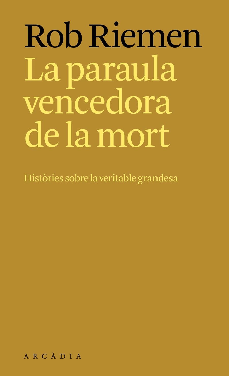 La paraula vencedora de la mort | Riemen, Rob