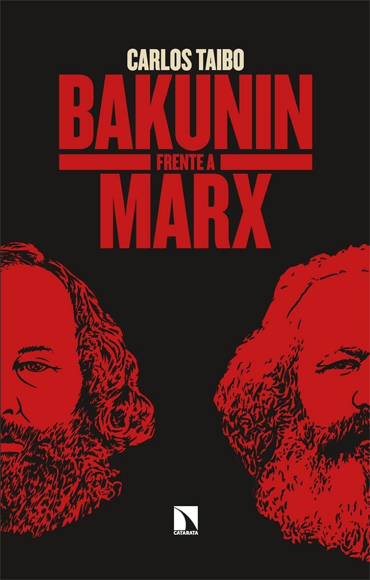 Bakunin frente a Marx | Taibo, Carlos