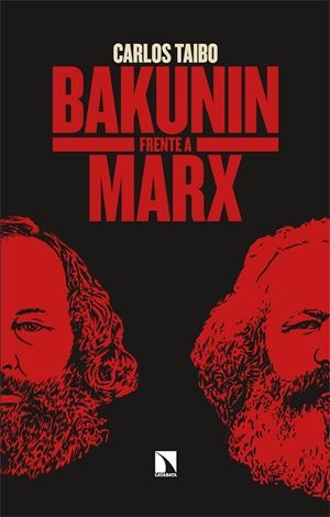 Bakunin frente a Marx | Taibo, Carlos | Cooperativa autogestionària