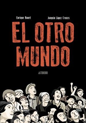 El otro mundo | López Cruces, Joaquín/Bonet, Enrique | Cooperativa autogestionària