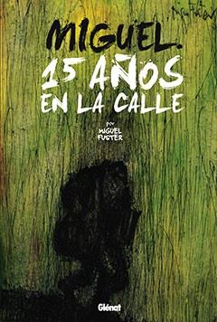 Miguel. 15 años en la calle 1 | Fuster, Miguel | Cooperativa autogestionària