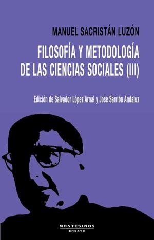 Filosofía y metodología de las ciencias sociales III | Sacristán Luzón, Manuel/Sarrión Andaluz, José | Cooperativa autogestionària