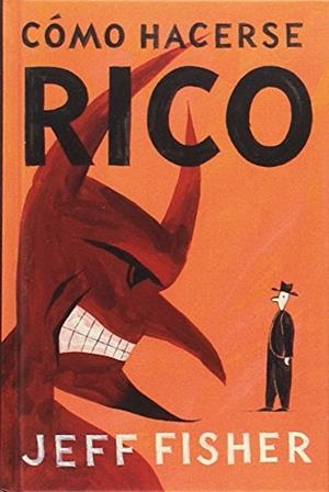 Cómo hacerse rico | Fisher, Jeffrey | Cooperativa autogestionària