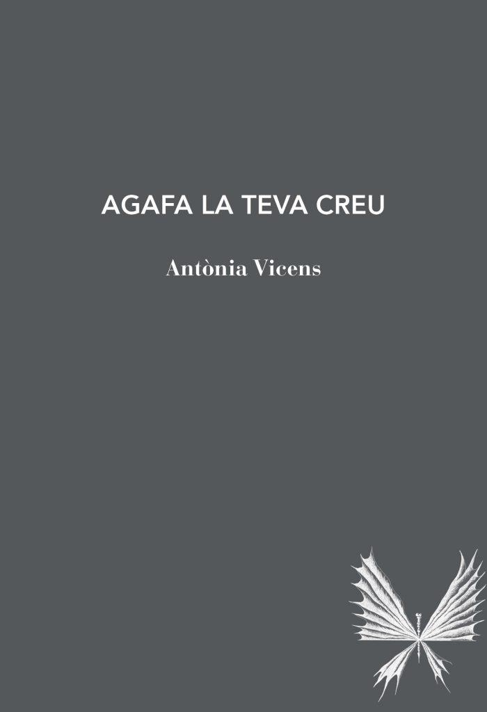 Agafa la teva creu | Vicens Picornell, Antònia | Cooperativa autogestionària