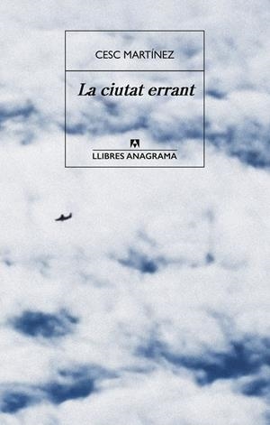 La ciutat errant | Martínez, Cesc | Cooperativa autogestionària
