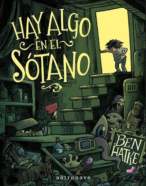 Hay algo en el sótano | Hatke, Ben | Cooperativa autogestionària