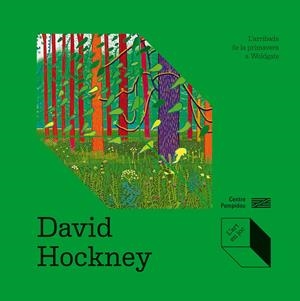 David Hockney: L’arribada de la primavera a Woldgate | Coffin, Delphine/de Bouhellier, Alexandra