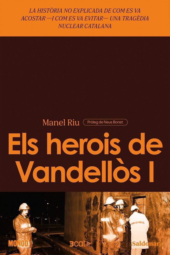 Els herois de Vandellòs I | Riu, Manel
