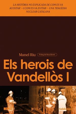 Els herois de Vandellòs I | Riu, Manel