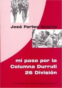 Mi paso por la columna Durruti 26 división | Fortea Gracia, José | Cooperativa autogestionària