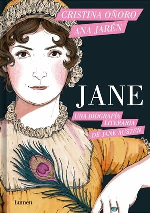 Jane. Una biografía literaria de Jane Austen | Oñoro, Cristina/Jarén, Ana