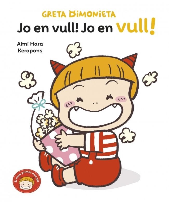 Greta Dimonieta 3 - Jo en vull! Jo en vull! | Keropons