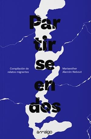 Partirse en dos | Alarcon-Nebout, Mariaesther