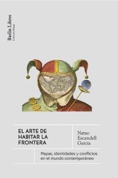 El arte de habitar la frontera | Escandell García, Natxo | Cooperativa autogestionària