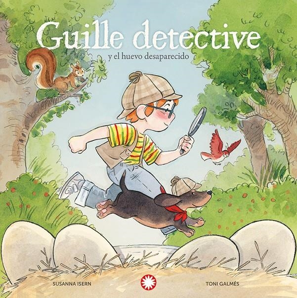 Guille detective y el huevo desaparecido | Isern, Susanna; Galmes, Toni