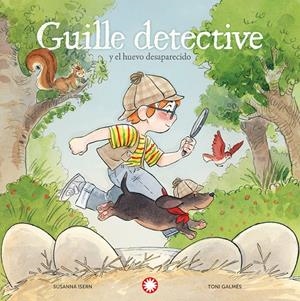 Guille detective y el huevo desaparecido | Isern, Susanna; Galmes, Toni | Cooperativa autogestionària