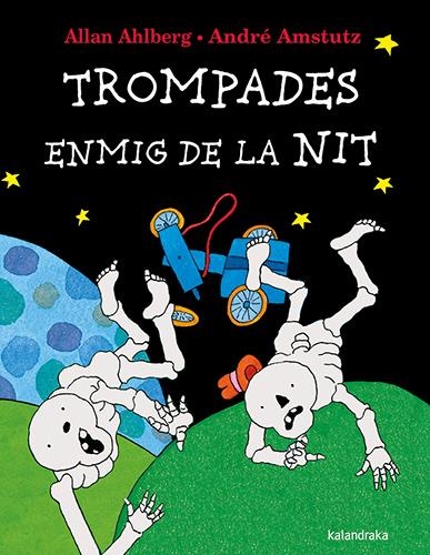 Trompades enmig de la nit | Ahlberg, Allan; Amstutz, André