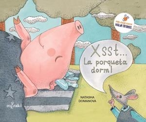 Xsst... La porqueta dorm! | Domanova, Natasha | Cooperativa autogestionària