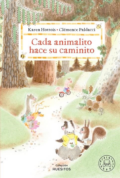 Cada animalito hace su caminito | Hottois, Karen