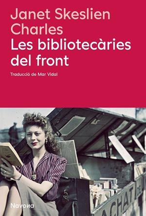 Les bibliotecàries del front | Skeslien Charles, Janet | Cooperativa autogestionària