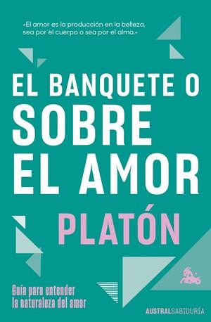 El banquete o sobre el amor | Platón | Cooperativa autogestionària