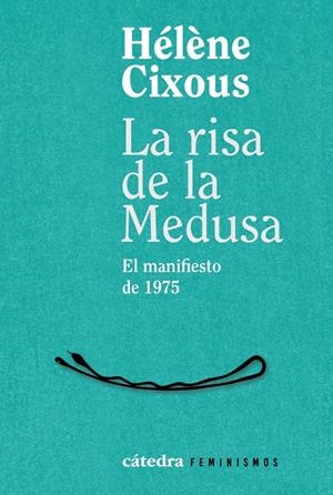 La risa de la Medusa | Cixous, Hélène | Cooperativa autogestionària