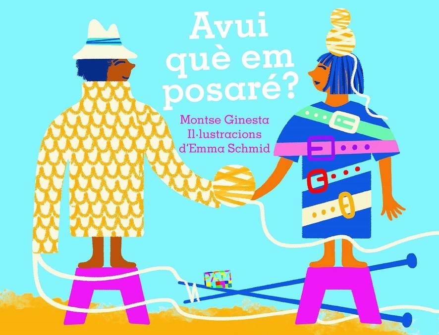 Avui què em posaré? | Ginesta i Clavell, Montserrat