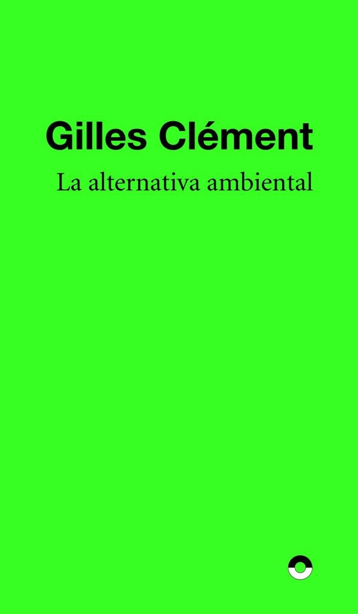 La alternativa ambiente | Clément, Gilles
