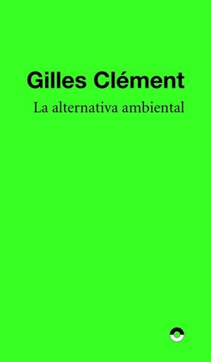 La alternativa ambiente | Clément, Gilles