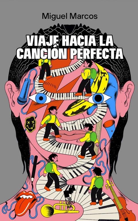 Viaje hacia la cancion perfecta | Marcos, Miguel