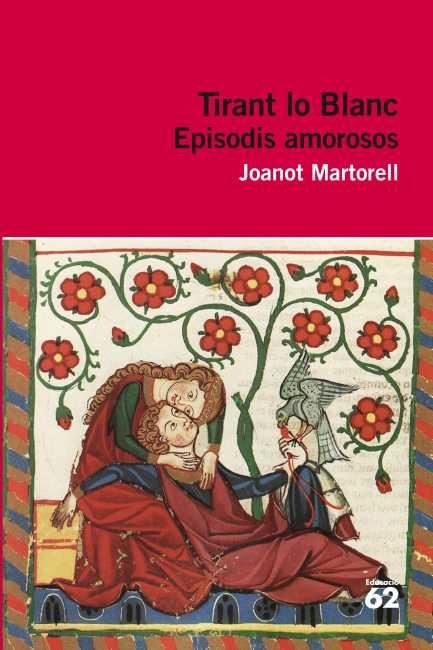 Tirant lo Blanc. Episodis amorosos | Martorell, Joanot