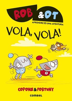 Rob&Ot 5. Vola, vola! | Copons Ramon, Jaume | Cooperativa autogestionària