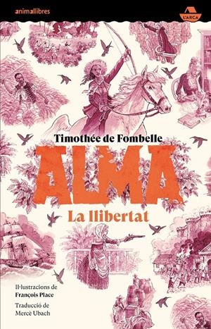 Alma III. La llibertat | Timothée de Fombelle