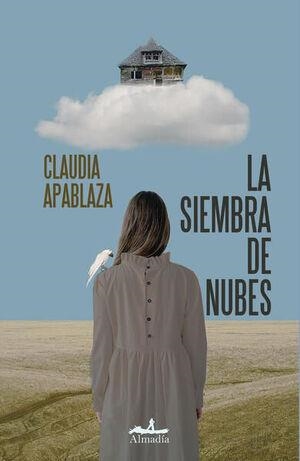 La siembra de nubes | Apablaza, Claudia | Cooperativa autogestionària