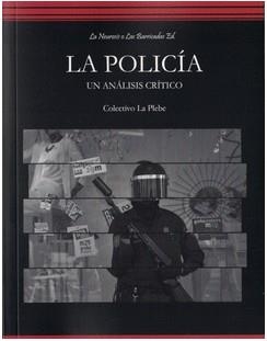 La policía | Colectivo La Plebe | Cooperativa autogestionària