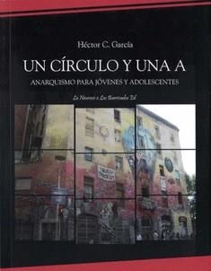 Un círculo y una A | García, Héctor C. | Cooperativa autogestionària