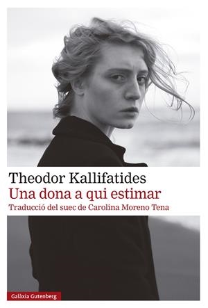 Una dona a qui estimar | Kallifatides, Theodor | Cooperativa autogestionària