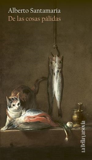 De las cosas pálidas | Santamaría, Alberto