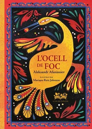 L'ocell de foc | Afanassiev, Aleksandr; Ruiz Johnson, Mar
