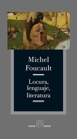 Locura, lenguaje, literatura | Foucault, Michel | Cooperativa autogestionària