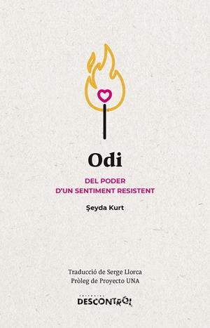 Odi. Del poder d’un sentiment resistent | Kurt, Seyda | Cooperativa autogestionària