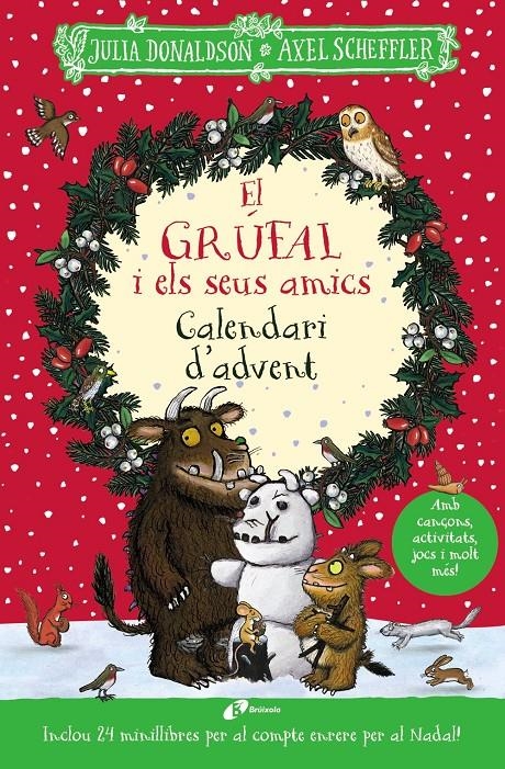 El grúfal i els seus amics. Calendari d'advent | Donaldson, Julia | Cooperativa autogestionària