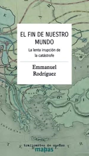 El fin de nuestro mundo | Rodríguez, Emmanuel | Cooperativa autogestionària