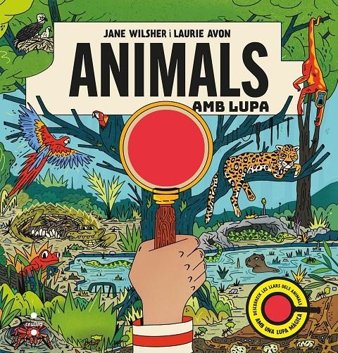 Animals amb lupa | Wilsher, Jane; Avon, Laurie
