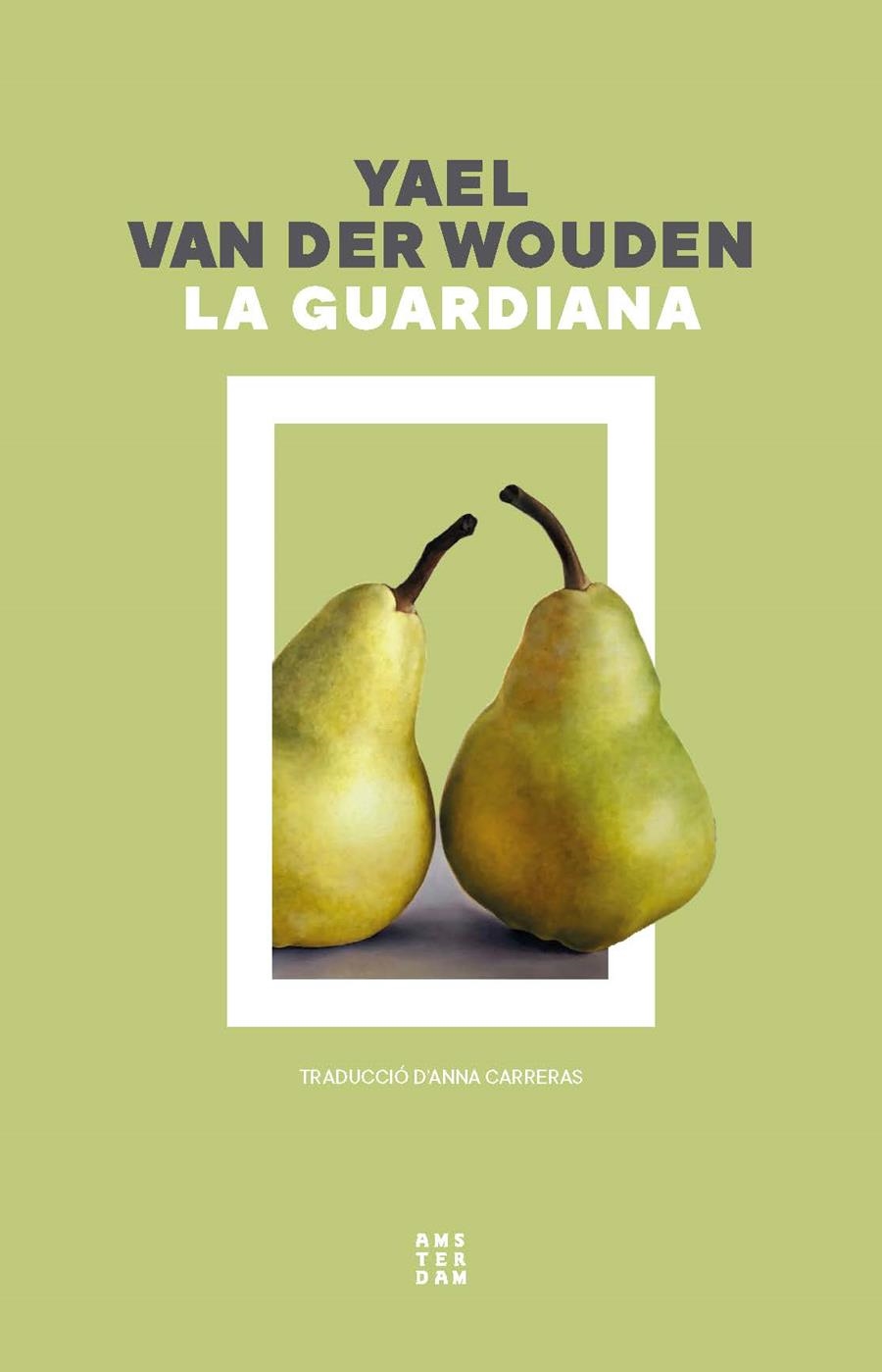La guardiana | Van der Wouden, Yael
