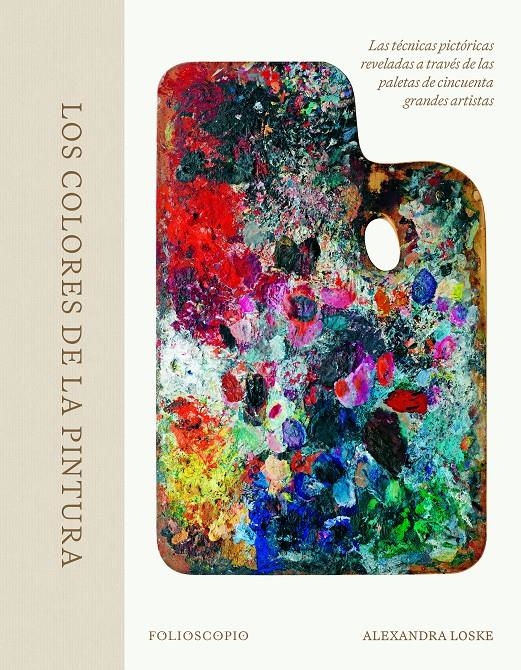 Los colores de la pintura | Loske, Alexandra